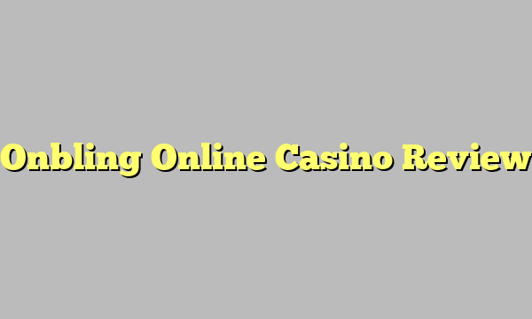 Onbling Online Casino Review
