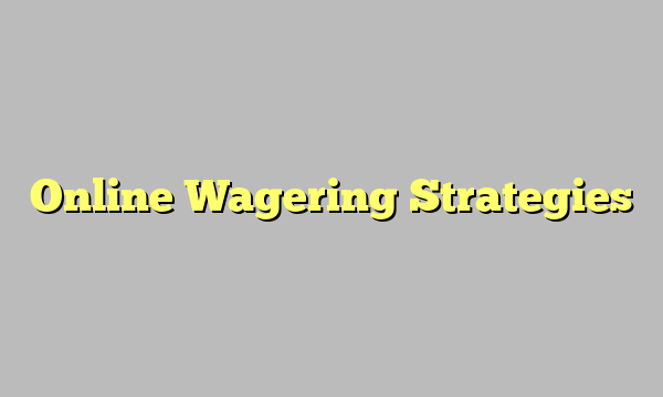 Online Wagering Strategies